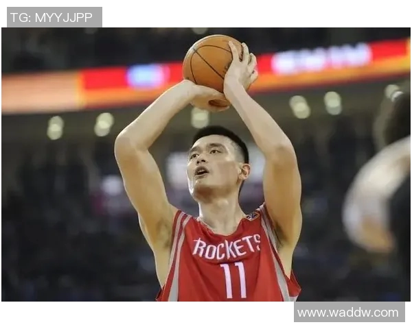 姚明：从篮球场到国际舞台的传奇之路与影响力